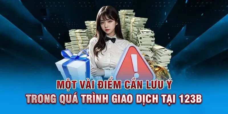 3 lưu ý cho bạn khi nạp tiền 123B