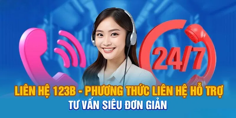 3 phương thức liên hệ 123B phổ biến cho bạn