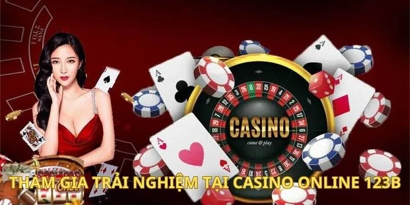 5 lý do Casino tại 123B nhận sự yêu thích đặc biệt từ thành viên