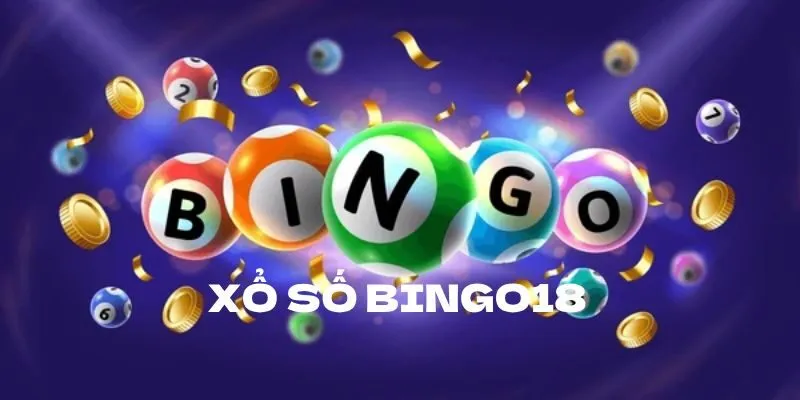 Đặc điểm riêng biệt của Xổ số Bingo18