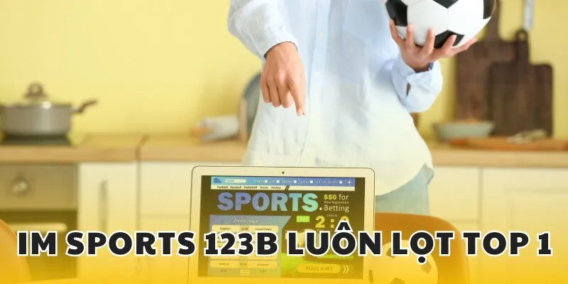 Không có gì có thể đánh bại IM Sports 123B 