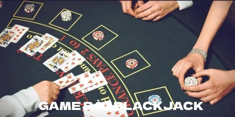 Tìm hiểu về game bài Blackjack 123B