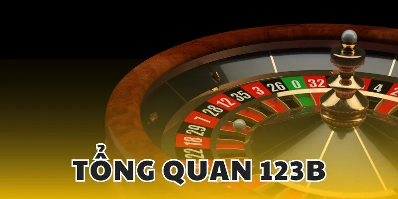 Tổng quan về nền tảng giải trí 123B